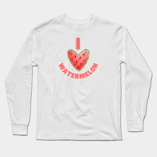 I love watermelons! Long Sleeve T-Shirt